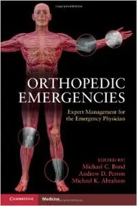 Orthopedic Emergencies: Expert Management for the Emergency Physician (Repost)