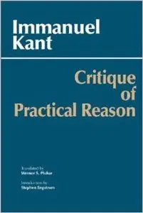 Critique of Practical Reason (Hackett Classics) by Werner S. Pluhar 
