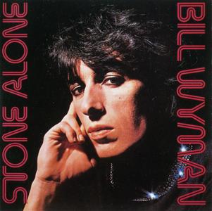 Bill Wyman - Stone Alone (1976) {1996, Reissue}