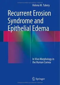 Recurrent Erosion Syndrome and Epithelial Edema: In Vivo Morphology in the Human Cornea