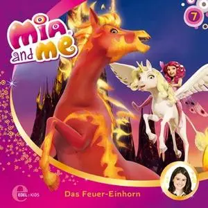 «Mia and me - Folge 7: Das Feuer-Einhorn / Der verdorrte Wald» by Thomas Karallus