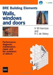 Walls, Windows and Doors: Performance, Diagnosis, Maintenance, Repair and the Avoidance of Defects