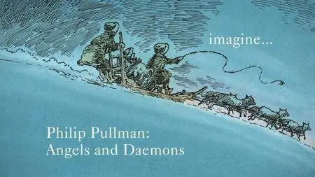 BBC Imagine - Philip Pullman: Angels and Daemons (2018)