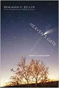 Heaven's Gate: America's UFO Religion