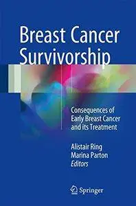 Breast Cancer Survivorship: Consequences of early breast cancer and its treatment [Repost]
