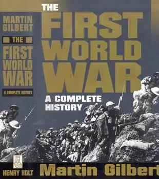 The First World War: A Complete History
