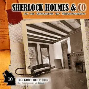 «Sherlock Holmes & Co - Folge 10: Der Griff des Todes» by Jacques Futrelle,Patrick Holtheuer