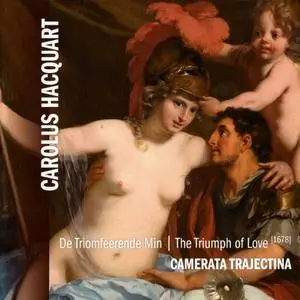 Camerata Trajectina - Carolus Hacquart: De Triomfeerende Min (2012)