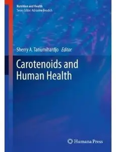 Carotenoids and Human Health (Nutrition and Health) (Repost)