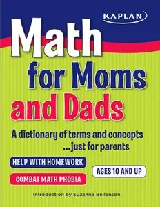Math for Moms and Dads: A dictionary of terms and concepts...just for parents