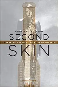 Second Skin: Josephine Baker & the Modern Surface