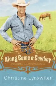 «Along Came a Cowboy» by Christine Lynxwiler