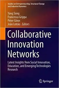 Collaborative Innovation Networks: Latest Insights from Social Innovation, Education, and Emerging Technologies Research