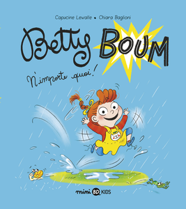 Betty Boum - Tome 1 - Betty Boum N'importe Quoi!