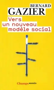 Gazier, Bernard - "Vers un nouveau modèle social"