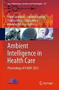 Ambient Intelligence in Health Care