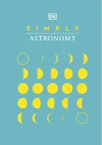 Simply Astronomy (DK Simply)