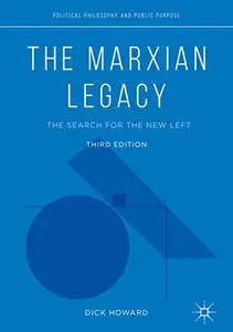 The Marxian Legacy: The Search for the New Left (Repost)