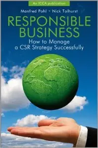 Responsible Business: How to Manage a CSR Strategy Successfully (repost)