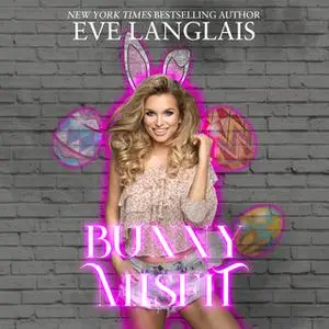«Bunny Misfit» by Eve Langlais