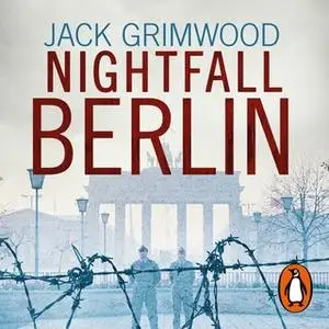 «Nightfall Berlin» by Jack Grimwood