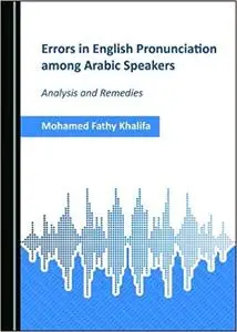 Errors in English Pronunciation among Arabic Speakers