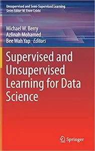 Supervised and Unsupervised Learning for Data Science