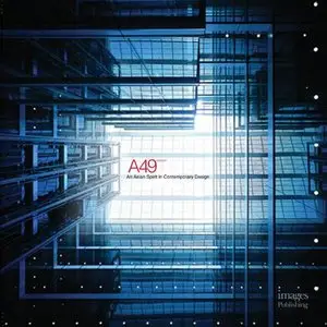 A49: An Asian Spirit in Contemporary Design (Architects)