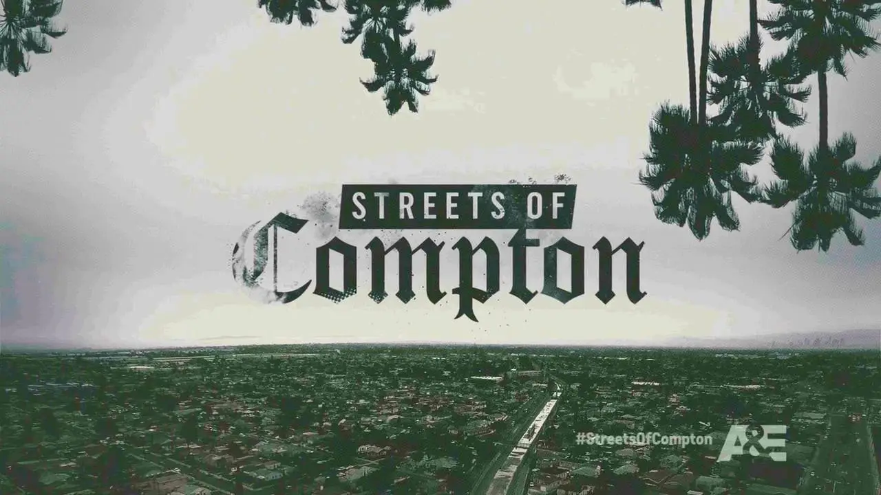 A and E: Streets of Compton (2016)