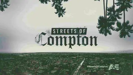 A and E: Streets of Compton (2016)