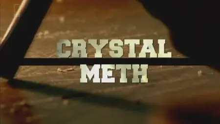 National Geographic - Drugs Inc: Crystal Meth (2011)