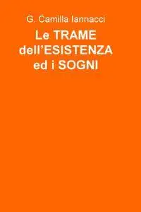 Le TRAME dell’ESISTENZA ed i SOGNI