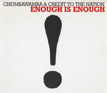 Chumbawamba & Credit to the Nation - Enough Is Enough [One Little Indian 79TP7CD] {1993} (Reuploaded)