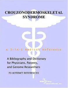 Crouzonodermoskeletal Syndrome - A Bibliography and Dictionary for Physicians, Patients, and Genome Researchers