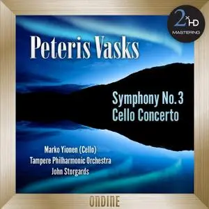 Marko Ylonen - Vasks: Symphony No. 3 - Cello Concerto (2006/2015) [Official Digital Download 24/96]