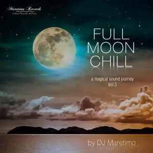 V.A. - Full Moon Chill - A Magical Sound Journey Vol. 3 (2019)