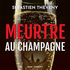 Sébastien Theveny, "Meurtre au champagne"