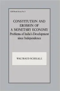 Constitution and Erosion of a Monetary Economy: Problems of India's Development since Independence