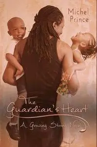 «The Guardian's Heart» by Michel Prince