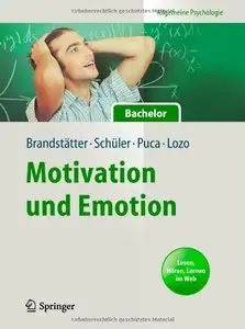 Motivation und Emotion: Allgemeine Psychologie für Bachelor: Lesen, Hören, Lernen im Web