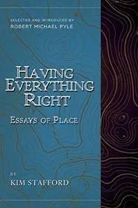 Having Everything Right: Essays of Place