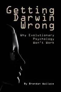 «Getting Darwin Wrong» by Brendan Wallace