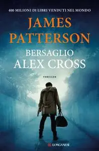 James Patterson - Bersaglio Alex Cross