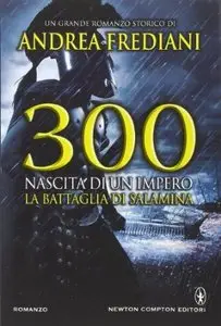 300. Nascita di un impero di Andrea Frediani