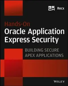 Hands-On Oracle Application Express Security: Building Secure Apex Applications (repost)