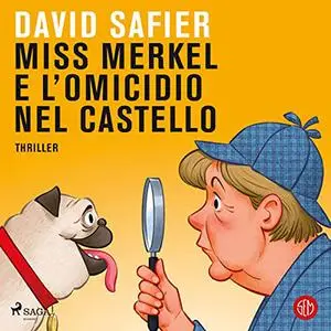 «Miss Merkel e l'omicidio nel castello» by David Safier