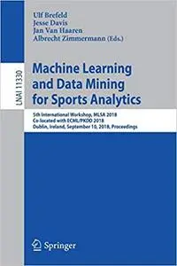 Machine Learning and Data Mining for Sports Analytics: 5th International Workshop, MLSA 2018, Co-located with ECML/PKDD