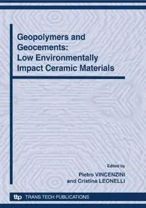 12th INTERNATIONAL CERAMICS CONGRESS PART H. Geopolymers and Geocements: Low Environmentally Impact Ceramic Materials