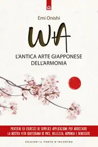 Emi Onishi - Wa. L'antica arte giapponese dell'armonia