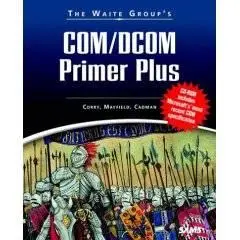 The Waite Group’s COM/DCOM Primer Plus by John Cadman [REPOST]